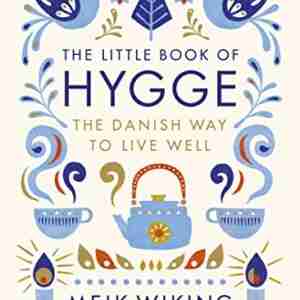 Hygge – how the Danish became the happiest people in the world