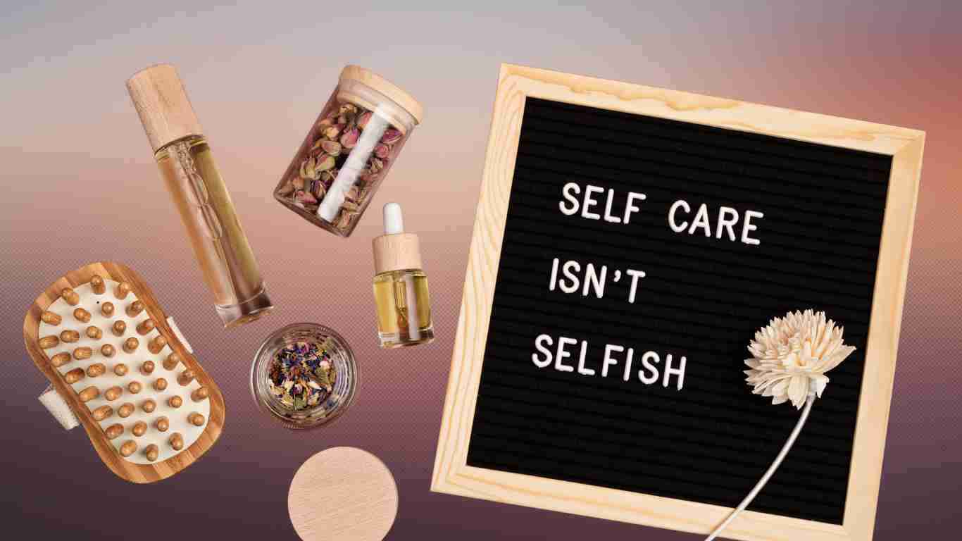 The importance of self-care. A chalkboard with Self Care is not Selfish written on it