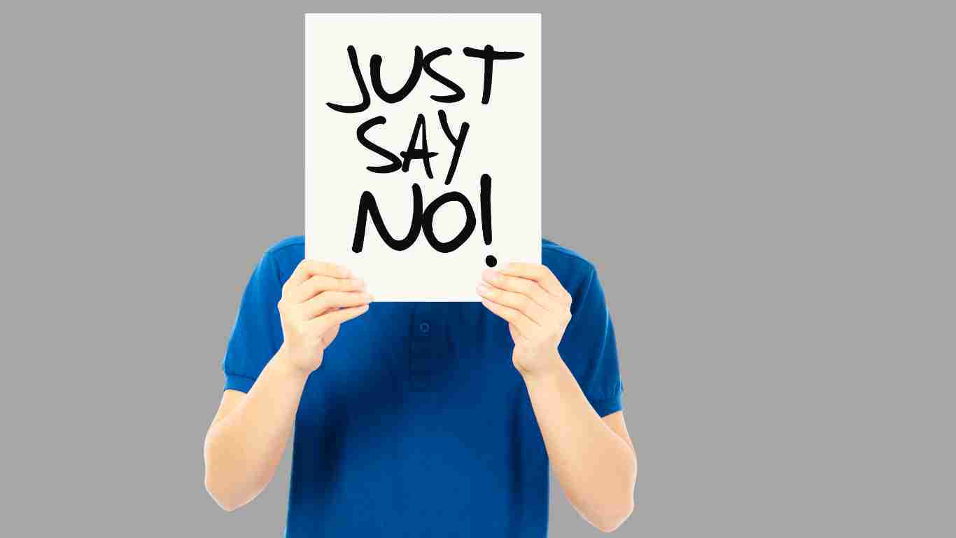 A sign that says JUST SAY NO