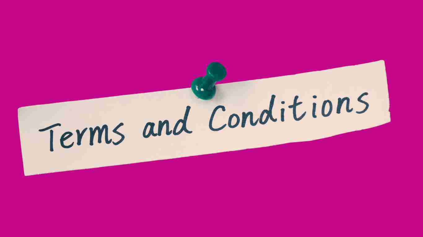 A note saying - Terms and Conditions
