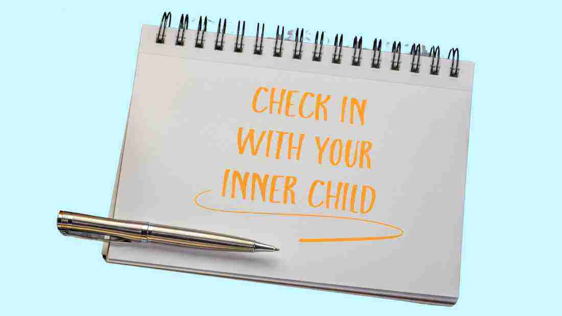 Check in with your inner child