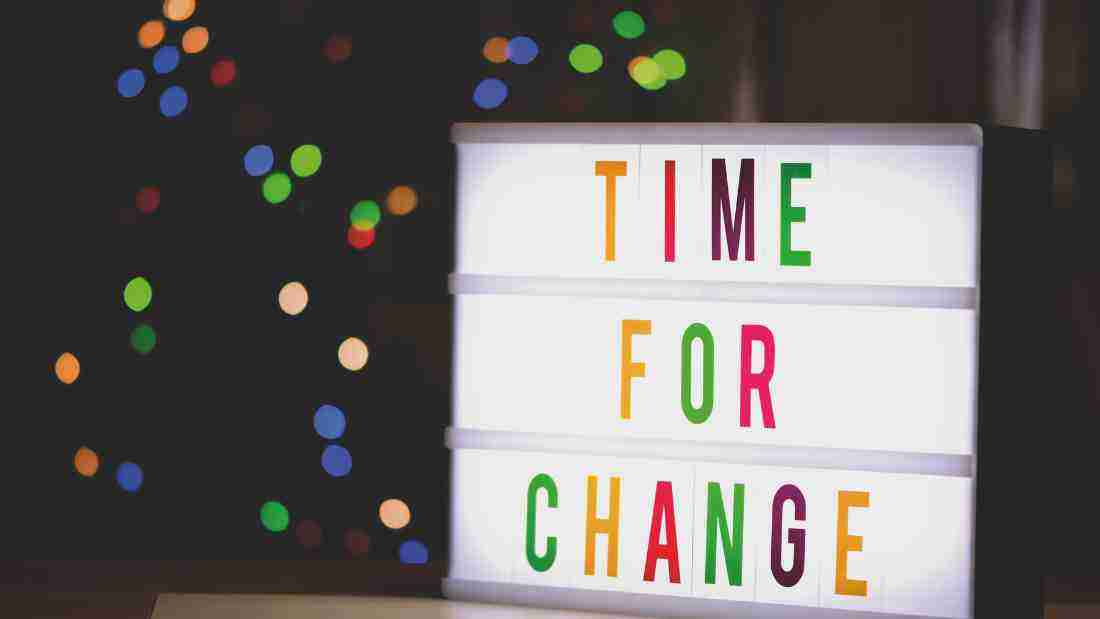 It's time for change